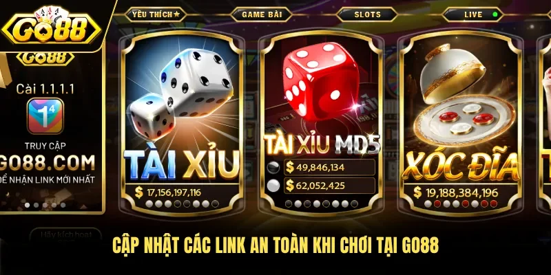 Cập nhật các link an toàn khi chơi tại GO88