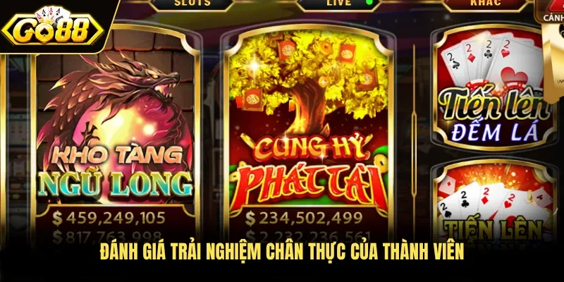 Đánh giá trải nghiệm chân thực của thành viên