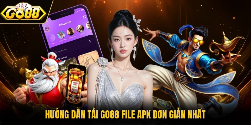 Hướng dẫn tải GO88 File APK đơn giản nhất